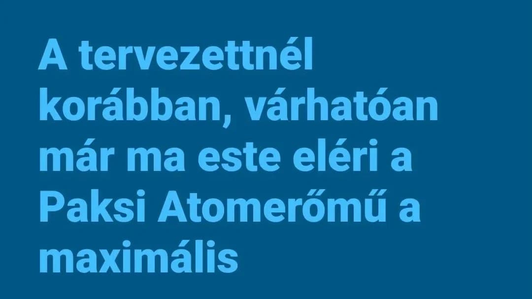 Magyar Péter: a paksi atomerőmű várhatóan szerda estére eléri a maximális teljesítményét